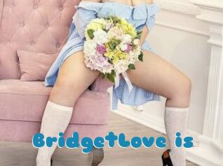 BridgetLove_is