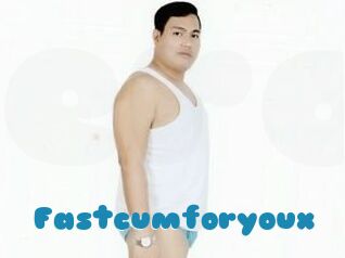 Fastcumforyoux