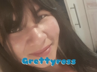 Grettyross