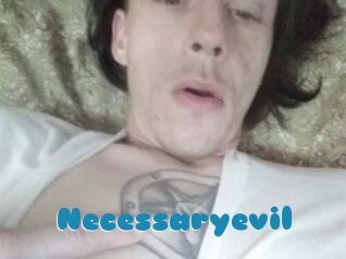 Necessaryevil