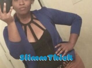 SlimmThick