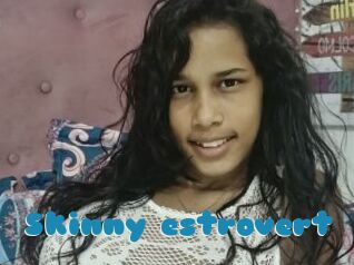 Skinny_estrovert