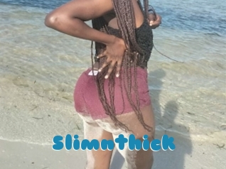 Slimnthick