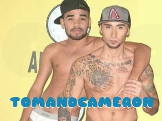 TOMANDCAMERON