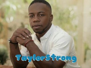 TaylorStrong