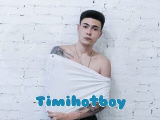 Timihotboy