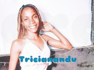 Tricianandu