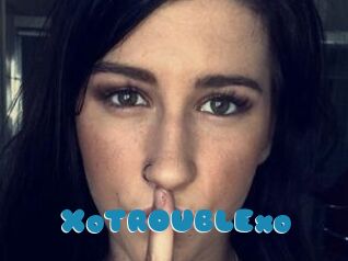 XoTROUBLExo