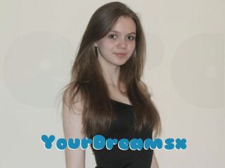 YourDreamsx